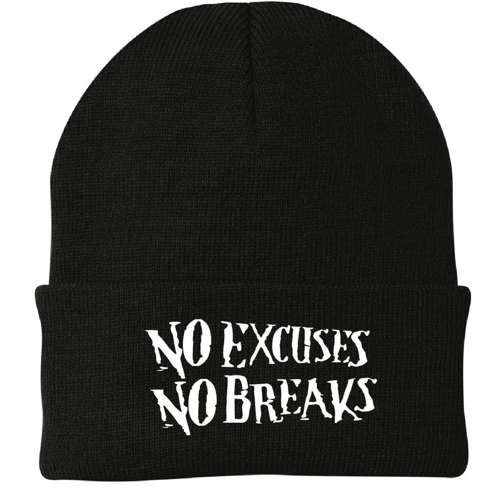 No Excuses No Breaks Beanie